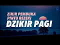 Download Lagu Dzikir Pagi Hari   Awali Harimu dengan Kedamaian \u0026 Keberkahan 🌼✨
