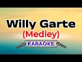 Download Lagu Willy Garte Medley – Willy Garte (Karaoke Version)