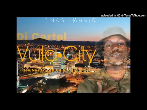 Download MP3 CNCS_MusiQ - Vula' City (Amapiano)