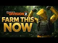 FARM THIS NOW The Division 2 BEST TIME TO PREPARE for GEAR 3 0 5 11 True Patriot Reworks