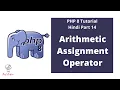 PHP 8 Tutorial Hindi Part 14 Arithmetic Assignment Operator The Test Coder