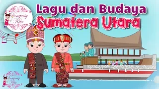 Download Lagu dan Budaya SUMATERA UTARA bersama Diva - Budaya Indonesia - Dongeng Kita MP3