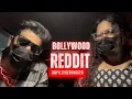 Bollywood Reddit ft 2 GuestsBollywood Dark Secrets ft Friends