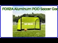 REVIEW 2026 FORZA Aluminum POD Soccer Goals ESSENTIAL details