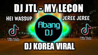 dj jeree remix my lecon hey wassup remix full bass viral tiktok dj korea terbaru 2021