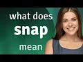 Snap what is SNAP definition
