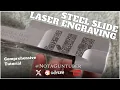 How to Deep Engrave Steel Pistol Slides with a Fiber Laser