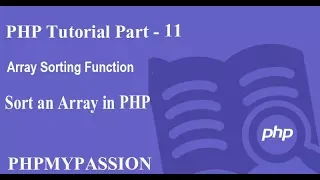 PHP Tutorial Part - 11 PHP Array Sorting PhpMyPassion
