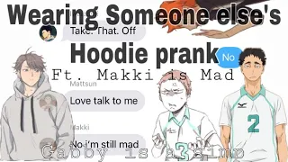 Wearing Someone Else s Hoodie Prank ft Makki is Mad - Haikyuu Texts