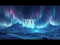 Britney Spears - Toxic (Lyrics)|The Weeknd,Maroon 5,Doja Cat,Taylor Swift