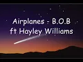 Airplanes | B.O.B Ft. Hayley Williams Lyrics