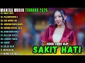 Lagu SAKIT HATI - PELAMPIASAN 2 - EGO WONG TUO || MAHESA MUSIK FULL ALBUM TERBARU 2025