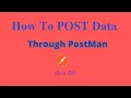 How to Post Data to some URL in Postman POST-DATA in Postman Postman Basics Testing Debugging