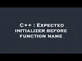 C Expected initializer before function name