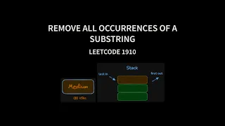 Remove All Occurrences of a Substring - Leetcode 1910 4 Intuitive Methods