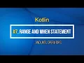 7 When and Range Statement Expression in Kotlin Tutorial