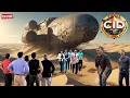शिकंजे में रेगिस्तान: CID बनाम खतरनाक एलियन स्पेसशिप | CID NEW EP | #cid | #cidepisode | #2025