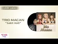Download Lagu Trio Macan - Sakit Hati (Lirik Lagu)