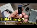 FitBit Charge 3 - First Impressions and Detailed Walk Through