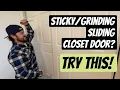 Fix that sticky grinding sliding closet door