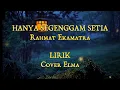 Download Lagu Hanya Segenggam Setia Rahmat Ekamatra LIRIK cover by Elma