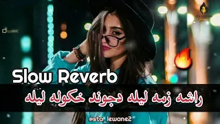 rasha zama laila pashto new slowed reverb song by jwand khkula laila w