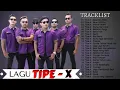 Download Lagu TIPE-X : Top 25 song.  👻