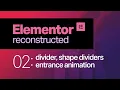 Elementor Reconstructed 02 Divider Shape Dividers - Elementor Best WordPress Builders 2021