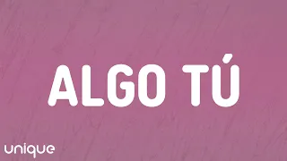 Shakira & Beéle - ALGO TÚ (Letra/Lyrics)