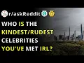 Who Is The Celebrities You ve Met IRL