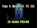 FISHER FT. MERYLLY - YEAH THE GIRL