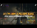 Download Lagu DJ I'M LADY X MELODY KANE | DJ PINPIN RMX 🌀
