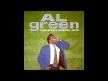 Al Green ~ Everything's Gonna Be Alright