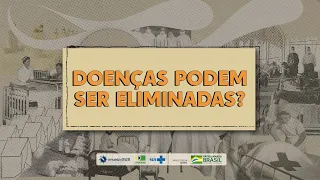 Doenças podem ser eliminadas?  [Questão de Saúde - Ep. 3]