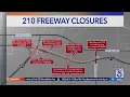 210 Freeway project to close westbound lanes for 126 hours