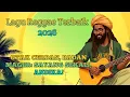 Lagu LAGU REGGAE TERBAIK 2026 \