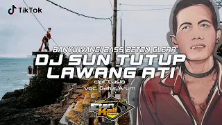 Download DJ SUN TUTUP LAWANG ATI — CATUR ARUM SLOW BASS KALEM HOREG, VIRAL | Remix Banyuwangi MP3