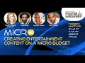 Creating Entertainment Content on a Micro Budget