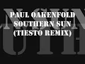 Paul Oakenfold - Southern Sun (Tiesto Remix) HD
