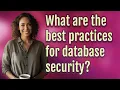 What are the best practices for database security
