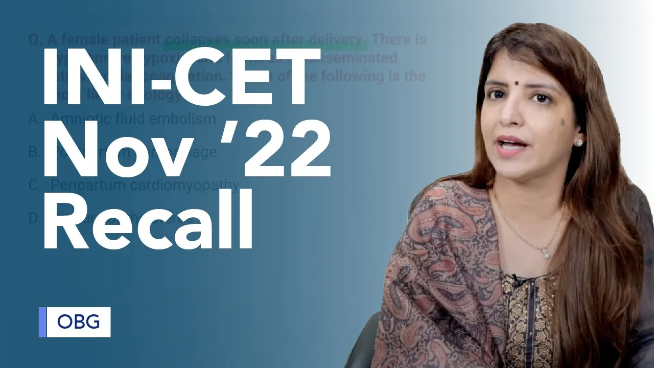 Exam Recall Series (INI CET Nov '22) - OBG