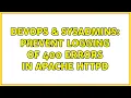 DevOps SysAdmins Prevent logging of 400 errors in Apache httpd 3 Solutions