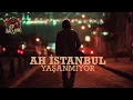 Ah İstanbul Yaşanmıyor | Saz \u0026 Soul Lab (Anatolian music)