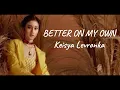 Download Lagu Keisya Levronka - Better On My Own ( Lyrics \u0026 Translate )