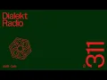 DIALEKT RADIO #311