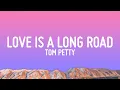 Download Lagu Tom Petty - Love Is A Long Road (Lyrics)
