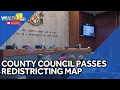 Council passes Baltimore County redistricting map