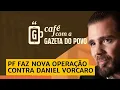 Lagu 🔴 URGENTE: Daniel Vorcaro, do Banco Master, é alvo de nova operação da PF / CAFÉ COM A GAZETA