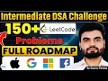 Intermediate DSA Challenge Complete 150 LeetCode Problems Full Roadmap Java by Gaurav Sir