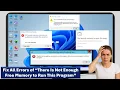 How to Fix All Errors of There Is Not Enough Free Memory to Run This Program in Windows